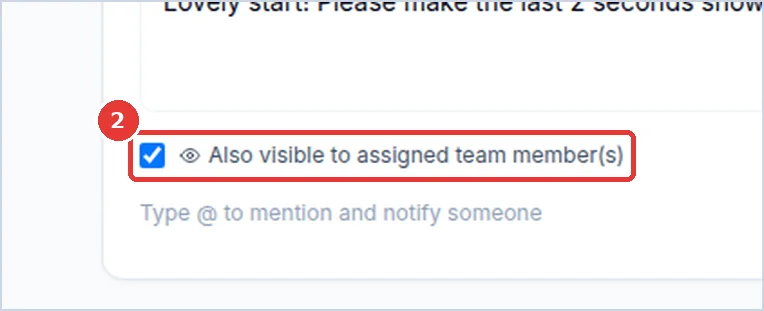 Close-up: the Also visible to assigned team member(s) box
